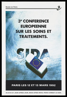 The words 'SIDA' being rubbed out with a rubber bearing the EU symbol representing an advertisement for the 3rd European conference on the care and treatment of AIDS in Paris on 12 and 13th March 1992; advertisement by Mairie de Paris. Colour lithograph.