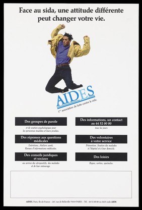 A man jumping in the air with the message "AIDS, a different attitude can change your life!" with a list of services provided by AIDES, the support group for those with HIV/AIDS. Colour lithograph.