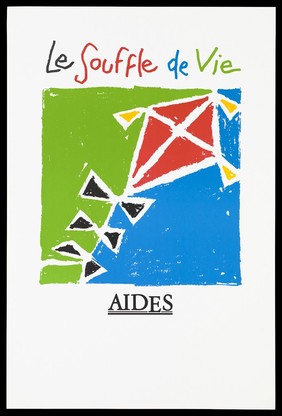 A red flag with yellow and black against a green and blue background with the words in French: "The breath of life" representing an advertisement for AIDE, the support group for those with HIV/AIDS. Colour lithograph.