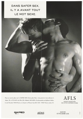 Two naked men embracing with the words in French: "In safer sex, there is above all the word sex"; an advertisement for safe sex by the Agence Française de Lutte contre le SIDA. Lithograph by Joseph Caprio.