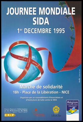 The world wrapped in the AIDS red ribbon bearing the words: "droits et devoirs partageons"(rights and duties share) with figures arranged arm in arm along part of the ribbon; an advertisement for a solidarity march at the Place de la Libération, Nice on 1st December, 1995, World AIDS Day; organised by associations and institutions fighting against AIDS including CRIPS (Centre régional d'information et de prévention du SIDA). Colour lithograph.