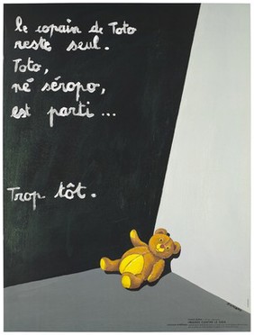 A teddy bear that had belonged to a boy born HIV positive lies abandoned in the corner of a room; advertising a competition for posters against AIDS. Colour lithograph by Franck Bellier for CRIPS.