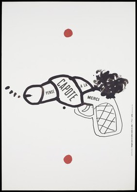 A penis in the shape of a gun labelled with words meaning "think of the condom, thank you"; representing prevention of AIDS. Colour silk screen print after Gérard Paris-Clavel, 1993.