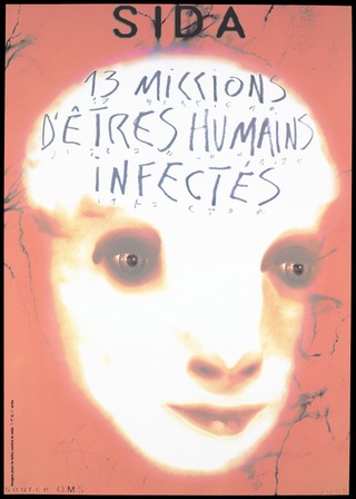 A face like a luminous skull with the message "AIDS, 13 million humans infected". Colour silk screen print after Zush,1993.