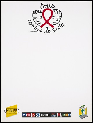 Two heads joined by the red AIDS ribbon shape with the words: "tous contre le SIDA. F. Boisrond'; an advertisement for the fight against AIDS by the MNEF (Mutuelle Nationale des Étudiants de France) sponsored by numerous French radio stations. Colour lithograph.