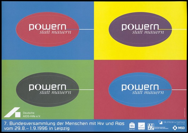 The words "Powern statt Mauern" in four ovals within four rectangles; advertising an AIDS congress in Leipzig, 1996. Colour lithograph by Wendt & Werner for the Deutsche AIDS-Hilfe e.V., 1996.