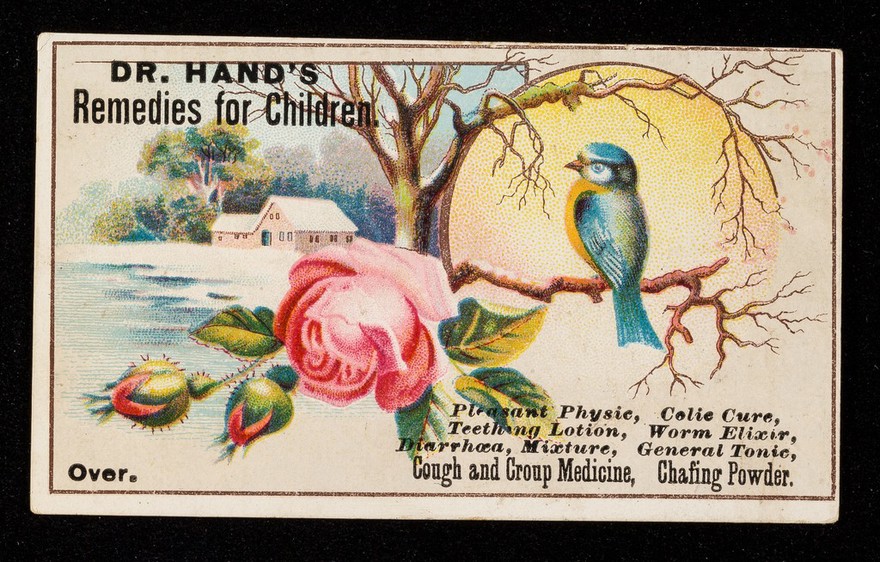Dr. Hand's remedies for children : pleasant physic, colic cure, teething lotion, worm elixir, diarrhoea, mixture, general tonic, cough and croup medicine, chafing powder.