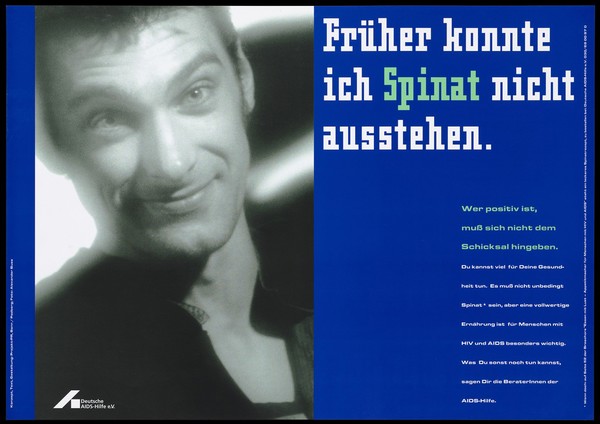 A man who overcame an aversion to spinach advising HIV-positive people not to give up hope of living but to seek counselling. Colour lithograph by Projekt-PR and C. Padberg after A. Buss for the Deutsche AIDS-Hilfe e.V.