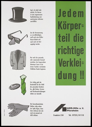 A bowler hat, a pair of glasses and a nose, a jacket, a rolled up and a used condom, a pair of rubber gloves representing an advertisement for the AIDS-Hilfe Pforzheim e.V. Colour lithograph by F. Neubert.