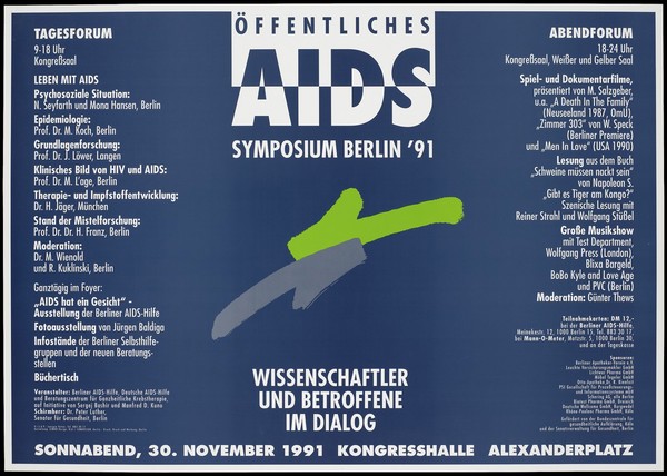 A lime green and a grey line with details of the Public AIDS Symposium Berlin on 30 November 1991 at the Kongresshalle AlexanderPlatz, Berlin; organised by Berliner AIIDS-Hilfe, Deutsche AIDS-Hilfe and Berataungszentrum für Ganzheitliche Krebstherapie [discussion centre for Holistic Cancer Therapy]. Colour lithograph by Lemon Design and ComDesign.