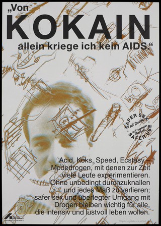 The head of a man against a backdrop of drug-related illustrations with a message that safe use of cocaine does not transmit AIDS; an advertisement by Deutsche AIDS-Hilfe e.V. Colour lithograph by Peder Iblher.