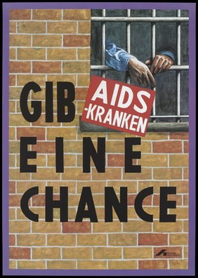 A man's arms hang on the bars of a prison window with the message 'Give those with AIDS a chance'; advertising the Deutsche AIDS-Hilfe. Colour lithograph, 199-.