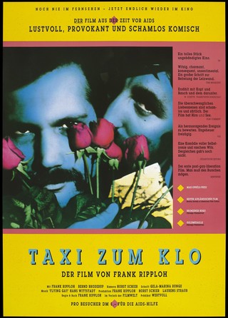 The faces of two men behind red roses, advertising the film "Taxi zum Klo". Colour lithograph for [Berliner?] AIDS-Hilfe.