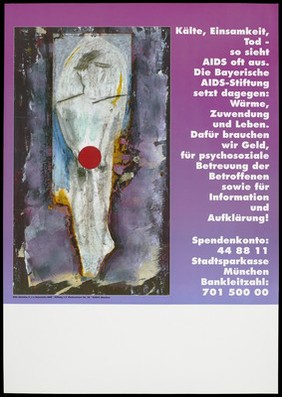 An abstract white-washed figure with a red dot at its centre; a painting by Christian P. c/o the Bavarian AIDS Foundation; an appeal for donations to help those affected by AIDS. Colour lithograph.