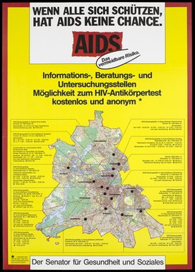 A map of Berlin highlighting the locations of AIDS-related organisations within the city with the words; a warning issued by the Senator for Social Health and Youth and Family. Colour lithograph, 199-.