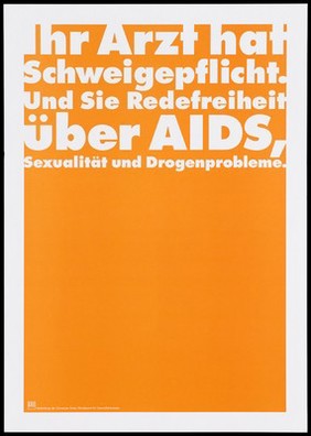 An orange background bearing the white message "Your doctor has a duty of confidentiality. And you have freedom of speech on AIDS, sexuality and drug problems"; an advertisement by the FMH / BAG in association with the Swiss Physicians and Swiss Federal Office of Public Health.