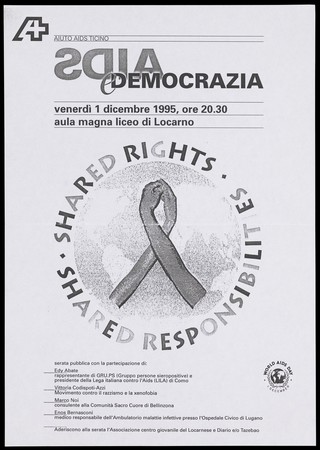 Two arms joining to form the shape of the AIDS red ribbon against a map of the world surrounded by the words: "Shared rights. Shared responsibility"; an advertisement for an event on Friday 1 December 1995 to commemorate World AIDS Day held in the high school hall of Locarno by Aiuto AIDS Ticino. Photocopy.
