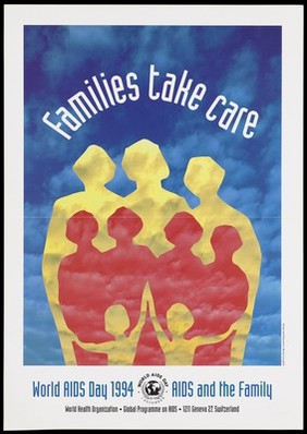 A blue sky with three large silhouette yellow figures enveloping four smaller red figures who stand behind two small [children] figures with their arms joined; an advertisement for World AIDS Day on 1 December 1994 by the Organisation Mondiale de la Santé. Colour lithograph by Marilyn Langfield.