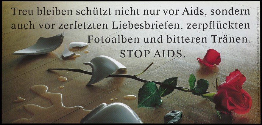 A red rose on the floor with a broken pot and spilt liquid representing a broken relationship and unfaithfulness; German version of a series of 'Stop AIDS' campaign posters by the Federal Office of Public Health. Colour lithograph.