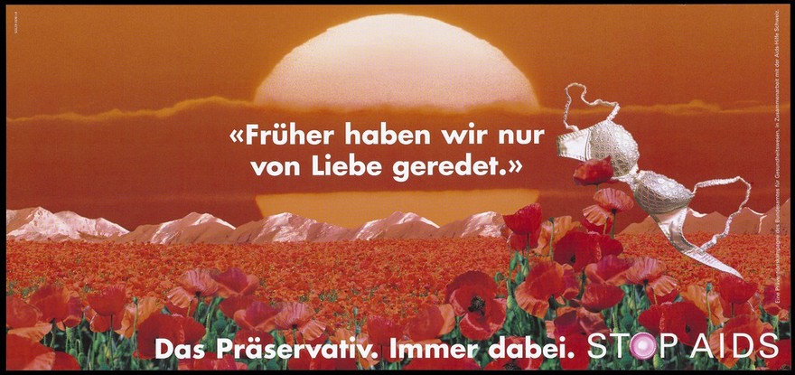 A field of poppies and a white bra floating against a red sunset representing an advertisement for safe sex; German version of a series of 'Stop AIDS' campaign posters by the Federal Office of Public Health in collaboration with the AIDS-Hilfe Schweiz. Colour lithograph.