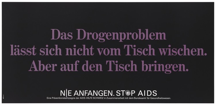 A message in German purple lettering that drug problems must not be ignored but dealt with; one of a series of posters from a 'Stop AIDS' campaign by the AIDS-Hilfe Schweiz in collaboration with the Office of Federal Health. Colour lithograph.