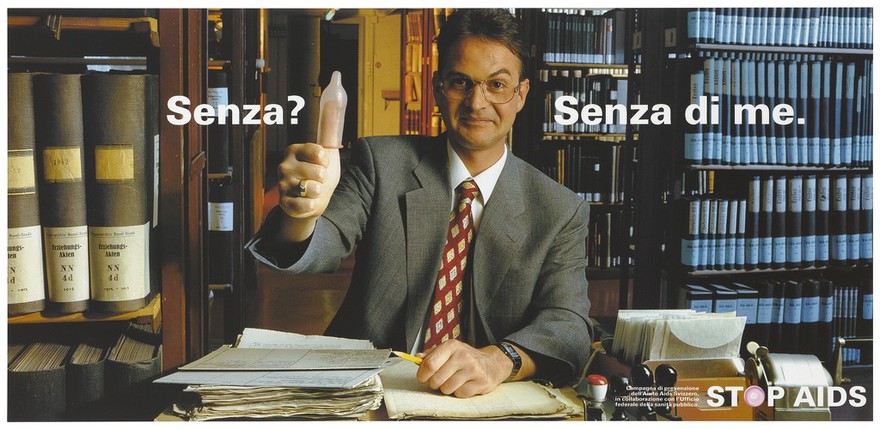 A man in a suit sits at a desk in front of rows of bookshelves with one hand holding a pencil on a pile of paperwork and the other raising a thumb in the air wearing a condom; with the message: 'Without? Without me; one of a series of safe sex posters from a 'Stop AIDS' poster campaign by the AIUTO AIDS SVIZZERO, in collaboration with the Office of Public Health. Colour lithograph.