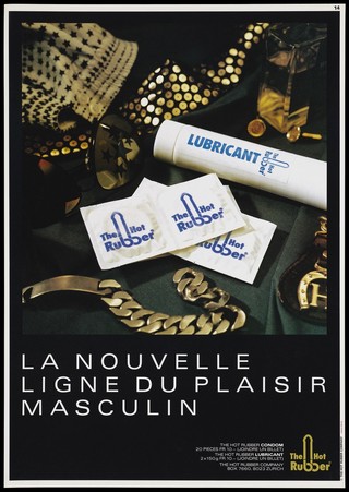 Packets of condoms and a tube of lubricant bearing the trademark label 'The Hot Rubber℗' next to a man's boxer shorts, a pair of sunglasses and gold cufflinks, chain and a belt bearing the letter 'h'; with the message: 'The intimate new pleasure line for men' in French'; an advertisement for safe sex by The Hot Rubber Company, makers of condoms. Colour lithograph.