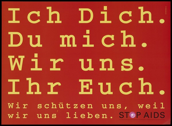 A message in yellow German lettering on a red background about how people protect themselves from AIDS because of love; one of a series of safe sex posters from a 'Stop AIDS' poster campaign by the Federal Office of Public Health in collaboration with the AIDS-Hilfe Schweiz. Colour lithograph.