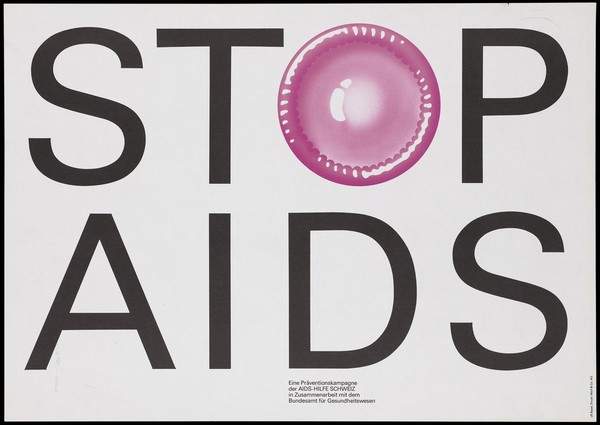 A pink condom forming the 'o' of the word 'Stop AIDS; one of a series of posters from the Stop AIDS campaign by AIDS-Hilfe Schweiz in collaboration with the Federal Office of Public Health. Colour lithograph.