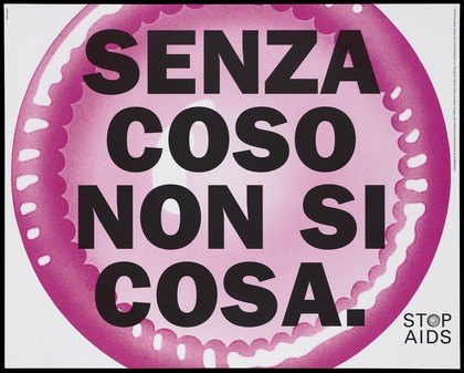 An enormous pink condom bearing the words 'don't do it without condoms' in Italian; one of a series of posters from the Stop AIDS campaign by Federal Office of Public Health in collaboration with the Aiuto AIDS Svizzero. Colour lithograph by SDDB [Seiler DDB].