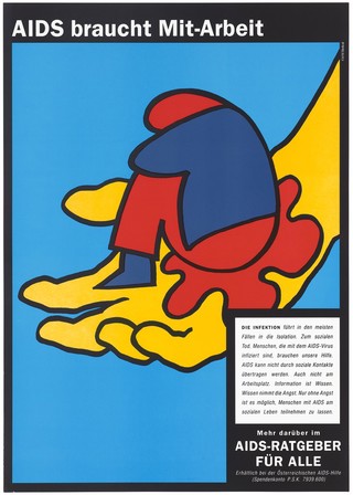 A yellow hand holding within its palm, a red and blue huddled figure representing an HIV positive person suffering in isolation; with a description of the social effects of the HIV infection; an advertisement by the Österreichische AIDS-Hilfe. Colour lithograph, 199-.