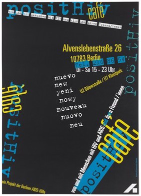 The words 'positiveHIV in blue and 'café' in yellow representing an advertisement for a new meeting venue for those with HIV and AIDS, a project of the Berliner AIDS-Hilfe. Colour lithograph, by Edmundo Galindo, ca. 1995.