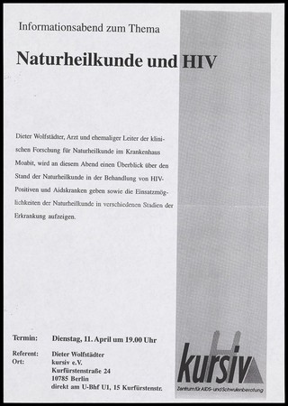 An advertisement for an information evening on naturopathy and HIV with Dieter Wolf, physician and director of clinical research for naturopathy at Moabit hospital organised by Kursiv, the Centre for AIDS and advice for gay men. Photocopy, ca. 1995.