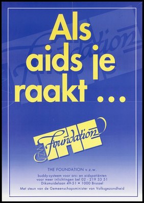 The message in Dutch 'As AIDS affects you ...' advertising a buddy (counseling) system for AIDS patients available from The Foundation v.z.w. in Brussels. Colour lithograph, ca. 1995.