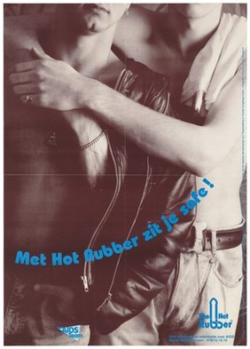 A bare-chested man puts an arm around another man wearing an open leather jacket revealing his bare chest with the message 'With Hot Rubber you're safe!'; an advertisement for safe gay sex by AIDS Team Productions. Colour lithograph by Wilberto van den Boogaard, ca. 1993.