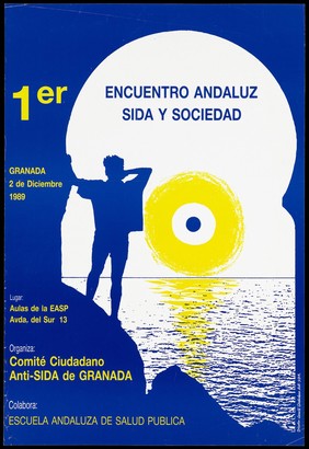 A blue silhouette figure stands with one arm resting on a cave wall, the other behind his head as he looks out at a sunset across the sea in the form of a blue target with a yellow surround; an advertisement for the 1st meeting about Andalucian AIDS and Society on 2 December 1989, a collaboration by the Civic Committee of Anti-AIDS Granada and the Andalusian School of Public Health. Colour lithograph. 1989.