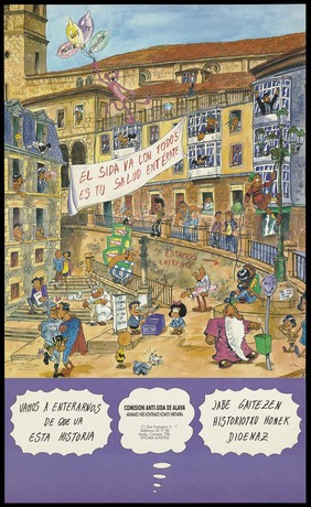 A walkway curving around into a street plaza/square populated with people engaged in various activities with numerous signs with messages relating to AIDS and HIV; an advertisement by the Comision Anti-SIDA de Alava. Colour lithograph, ca. 1997.