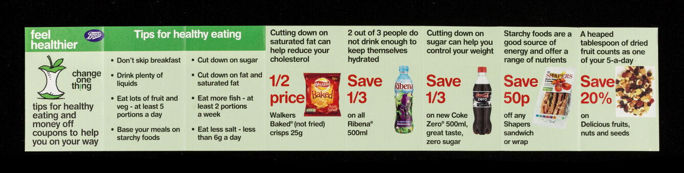 Feel healthier : change one thing : tips for healthy eating and money off coupons to help you on your way / Boots.