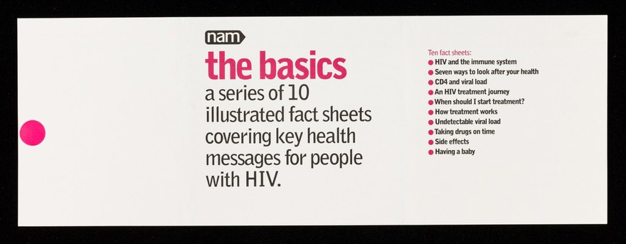 The basics : a series of 10 illustrated fact sheets covering key health messages for people with HIV / NAM.