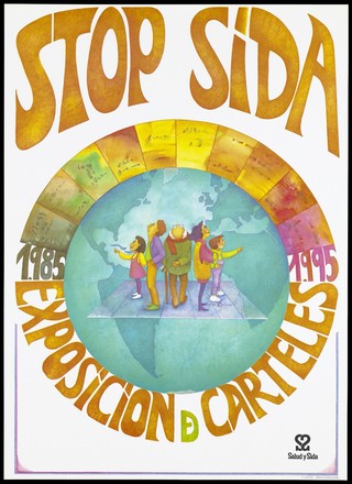A group of people stand on a rug that appears to float across a world map as they point to the circular design surrounding them bearing the title in Spanish: 'Poster exhibition: 1985-1995' [in Madrid]; an advertisement by Salud y SIDA. Colour lithograph by Ana Capitaine, 1995.