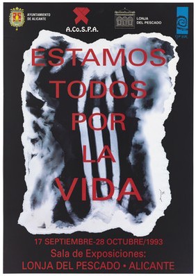 Two hands meet, one elongated within an image with bleached edges representing an advertisement for an exhibition entitled 'We are all for life' held on September 17 to 28 October 1993 at the Exhibit Hall in the Town Hall of Alicante. Colour lithograph by Sanier [?], 1993.