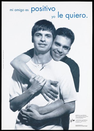 Two men smiling facing forward with their arms wrapped around each other with the message 'My friend is HIV positive, I love him'; an advertisement for solidarity for gay and lesbians with HIV by the Coordinadora gai-lesbiana. Colour lithograph by Josep Bagà and Pep Àvila., ca. 1997.