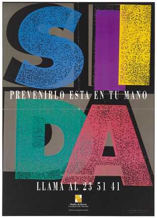 The word SIDA in bold colours with the message 'prevention is in your hands' representing an advertisement for an AIDS helpline by the Région de Murcia Consejería de Sanidad. Colour lithograph by Erudio, 1991.