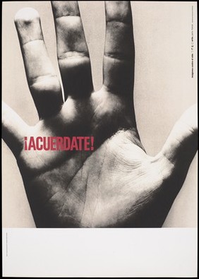 The word '¡Acuerdate!' ("Remember!") in the palm of an opened hand; advertising the danger of AIDS. Colour lithograph by Fernando Gutiérrez and Salvador Fresneda, ca. 1994.