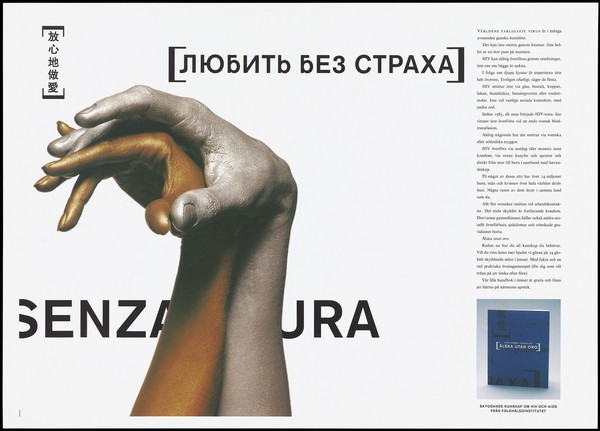 Two hands bent over each other to the left, one painted silver, the other gold with the words 'love without fear' in Chinese, Russian and Italian; an advertisement for a free handbook about HIV and AIDS by the Folkhälsoinstitutet [National Public Health Institute]. Colour lithograph by Garbergs, ca. 1995.
