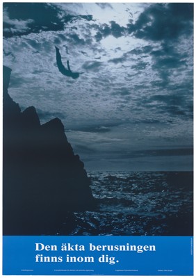 A figure dives off a cliff into the sea; one of a series of AIDS prevention advertisements for Swedish addiction support groups including the AIDS delegation, the Federation of alcohol and drug awareness, Youth Federation and Soldiers Against Drugs. Colour lithograph by Annerino-Liaison, 1992.