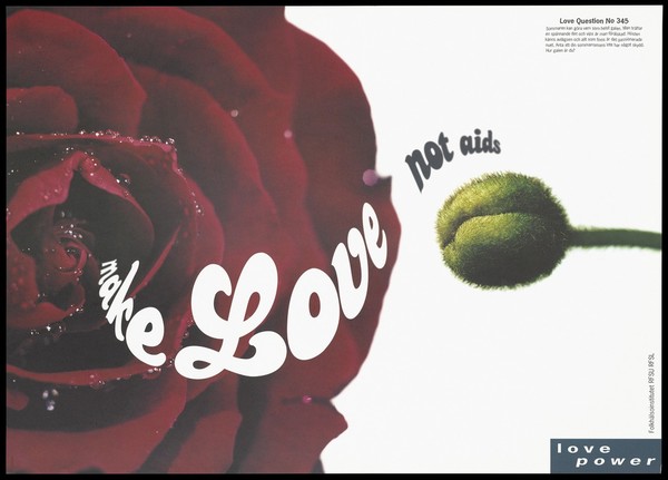 A hairy green male stamen heading from the right towards a deep red rose in full bloom representing 'Love Question No 345', which asks how crazy are you if your summer passion is unprotected; one of a series of safe sex AIDS prevention advertisements by Folkhälsoinstitutet, RFSU and RFSL. Colour lithograph by Garbergs, ca. 1995.