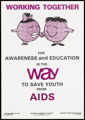 Two personified female and male world globes holding hands; advertising awareness and education in AIDS prevention. Colour lithograph, ca. 1988.