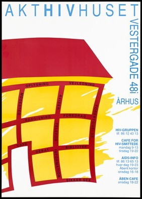 The red silhouette of a red and yellow house bearing details of services offered for those with HIV by AktHIVHuset, Århus, Denmark. Colour lithograph, ca. 1996.