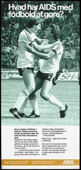 Two footballers about to hug each other in celebration of scoring a goal representing a message about safe sex and AIDS prevention, an advertisement for the AIDS-sekretariatet, Sundhedsstyrelsen. Colour lithograph by Freddy Pedersen/Laursen - Tønder, ca. 1995.